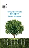 Cover of Türkiye'de, Türkçede felsefe üzerine konuşmalar