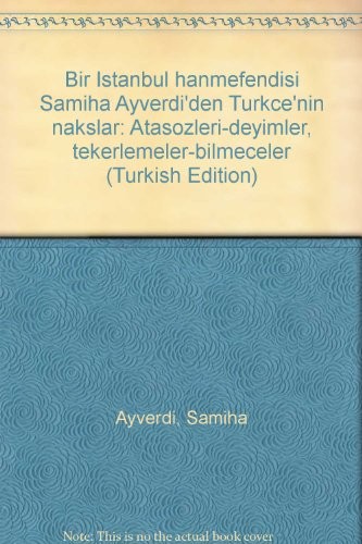 Cover of Bir İstanbul hanımefendisi Sâmiha Ayverdi'den Türkçe'nin nakışları