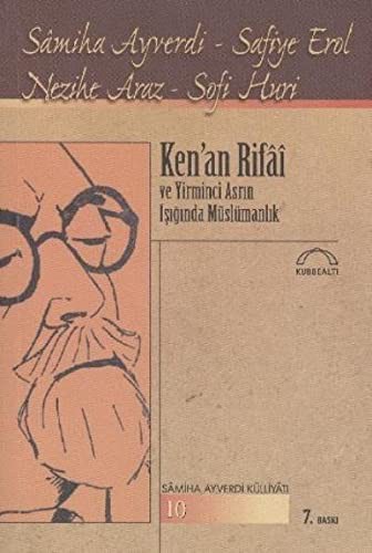 Cover of Ken'an Rifai ve Yirminci Asrin Isiginda Muslumanlik