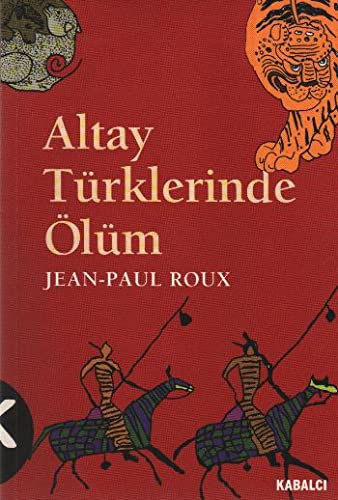 Cover of Eskiçağ ve ortaçağda Altay Türklerinde ölüm
