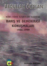 Cover of Kürt-Türk iliskileri üzerine baris ve Demokrasi konusmalari 1988-1998 (Söylesi dizisi)