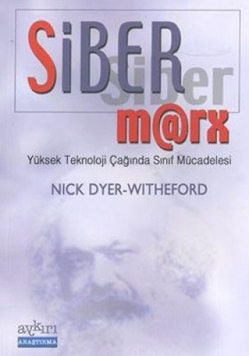 Cover of Siber-marx yüksek teknoloji çağında sınıf mücadelesi