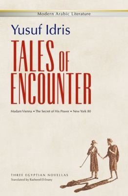 Cover of Tales Of Encounter Three Egyptian Novellas