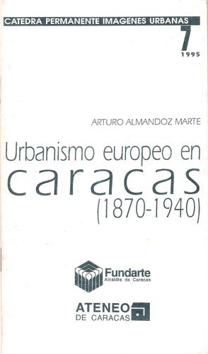 Cover of Urbanismo europeo en Caracas (1870-1940)