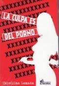 Cover of La culpa es del porno
