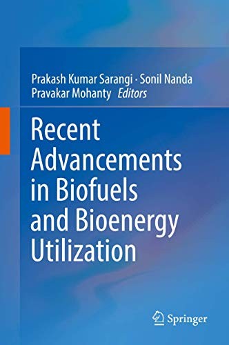Cover of Recent Advancements in Biofuels and Bioenergy Utilization