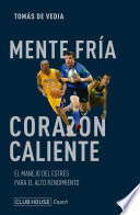 Cover of Mente fría corazón caliente