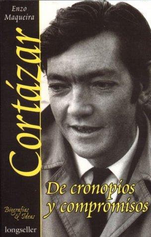 Cover of Cortázar, de cronopios y compromisos