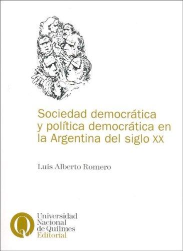 Cover of Sociedad Democratica y Politica Democratica En La Argentina del Siglo XX
