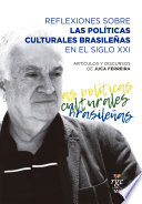Cover of Reflexiones sobre las políticas culturales brasileñas en el siglo XXI