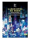 Cover of Laberintos de neón: Nuevas voces de la narrativa coreana contemporánea