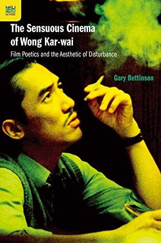 Cover of The sensuous cinema of Wong Kar-Wai