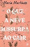 Cover of O que a Neve Sussurra ao Cair