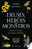Cover of Deuses, Heróis & Monstros