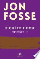 Cover of O Outro Nome. Septologia I-II