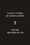 Cover of O Que Vemos Quando Lemos
