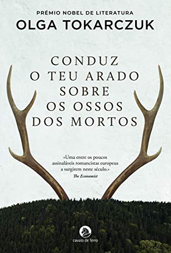 Cover of Conduz o Teu Arado Sobre os Ossos dos Mortos