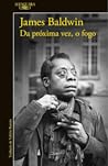 Cover of Da Próxima Vez, o Fogo