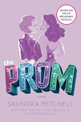 Cover of The Prom: A Novel Based on the Hit Broadway Musical