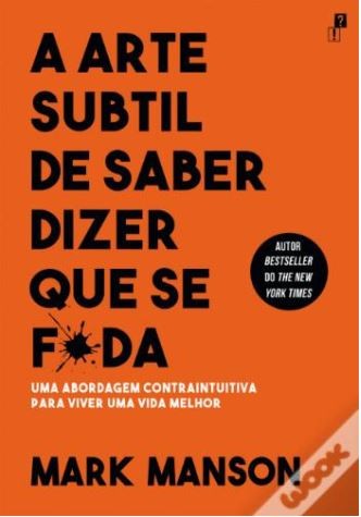 Cover of A Arte Subtil de Saber Dizer Que Se F*da