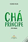 Cover of Chá do príncipe