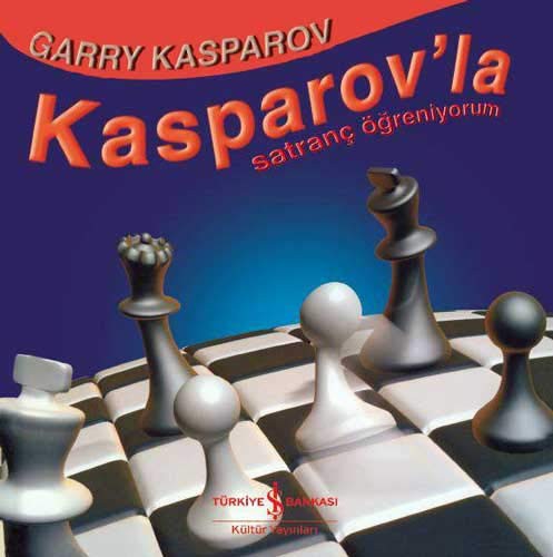Cover of Kasparov'la Satranc Ögreniyorum