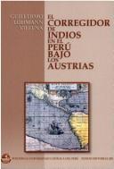 Cover of El corregidor de indios en el Perú bajo los Austrias