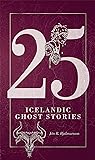Cover of 25 Icelandic Ghost Stories