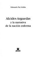 Cover of Alcides Arguedas y la narrativa de la nación enferma