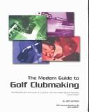 Cover of The Modern Guide to Golf Clubmaking