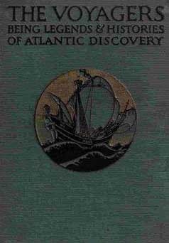 Cover of The voyagers:Being Legends and Romances of Atlantic Discovery
