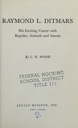 Cover of Raymond L. Ditmars, his exciting career with reptiles, animals and insects