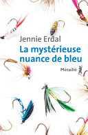 Cover of La mystérieuse nuance de bleu