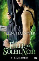 Cover of La Fille Du Soleil Noir T3 Reves Impies