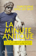 Cover of La minute antique : Quand les Grecs et les Romains nous racontent notre époque
