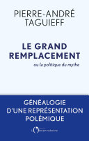 Cover of Le grand remplacement ou la politique du mythe