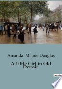 Cover of A Little Girl in Old Detroit