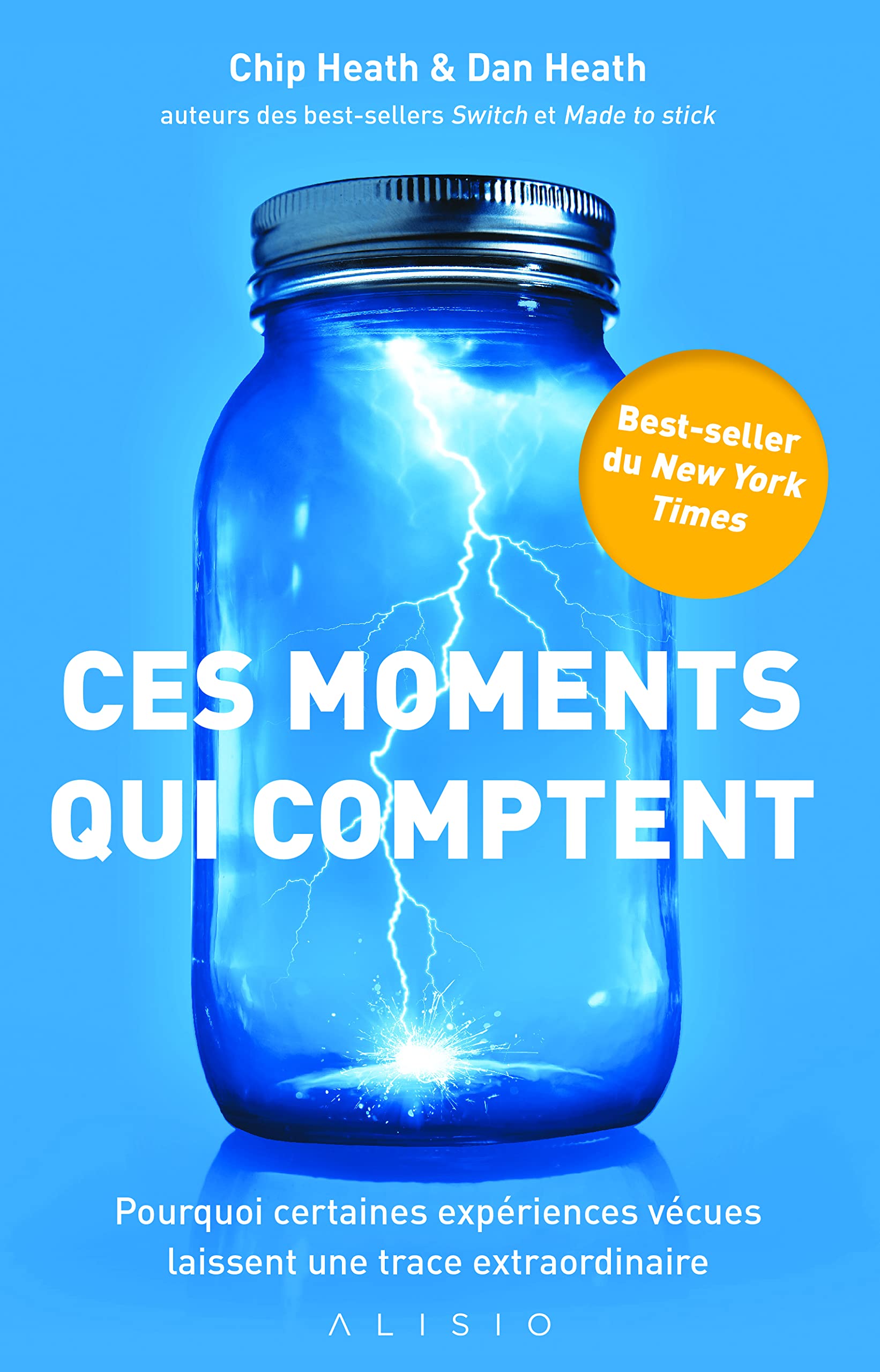 Cover of Ces moments qui comptent: Pourquoi certaines expériences vécues laissent une trace extraordinaire