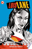 Cover of Lois Lane: Nemica del popolo