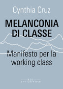 Cover of Melanconia di classe. Manifesto per la working class