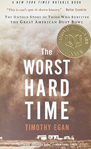 Cover of The Worst Hard Time: The Untold Story of Those Who Survived the Great American Dust Bowl