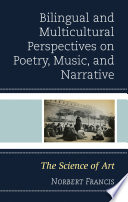 Cover of Bilingual and Multicultural Perspectives on Poetry, Music, and Narrative
