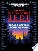 Cover of From a Certain Point of View: Return of the Jedi
