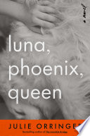 Cover of Luna, Phoenix, Queen