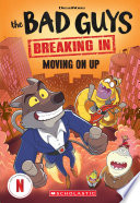 Cover of Bad Guys TV Chapter Book #2: Moving On Up