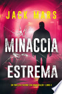 Cover of Minaccia estrema (Un Thriller d'Azione con Grant Valor—Libro 4)