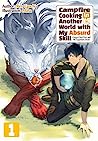 Cover of Campfire Cooking in Another World with My Absurd Skill: Volume 1: Ginger-Fried Pork and the Legendary Beast