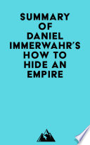 Cover of Summary of Daniel Immerwahr's How to Hide an Empire