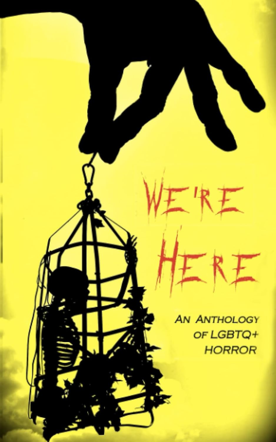 Cover of We're Here: An Anthology of LGBTQ+ Horror