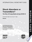 Cover of Shock Absorbers Or Transmitters? The Role of Foreign Banks During COVID-19